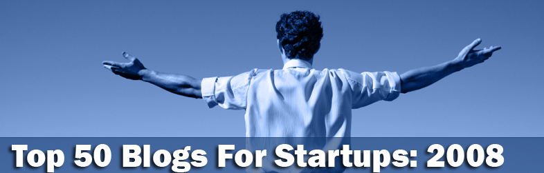 Top 50 Blogs For Startups To Watch in 2008